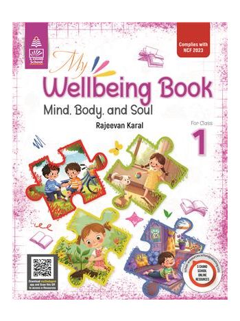 My Wellbeing Book- Mind- Body- And Soul For Class 1