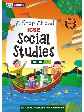 A Step Ahead ICSE Social Studies Book 5