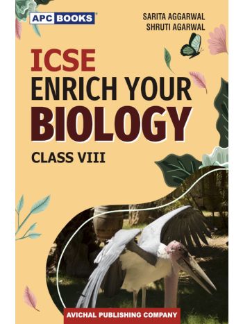 APC ICSE Enrich Your Biology Class 8