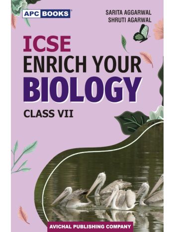 APC ICSE Enrich Your Biology Class 7