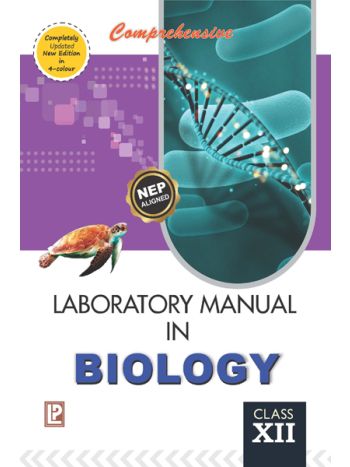 Comprehensive Laboratory Manual in Biology XII