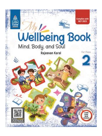 My Wellbeing Book- Mind- Body- And Soul For Class 2