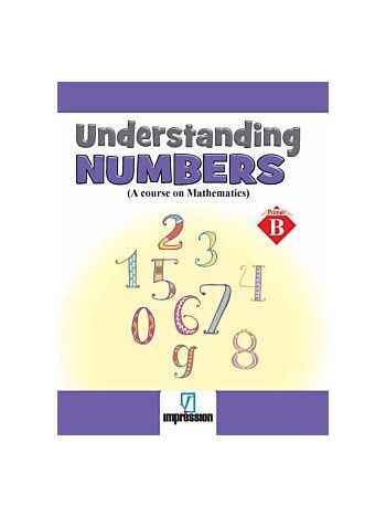 UNDERSTANDING NUMBERS-PRIMER B