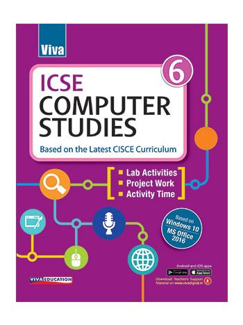ICSE Computer Studies  6 Based On The Latest CISCE Curriculum