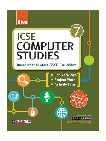 ICSE Computer Studies  7 Based On The Latest CISCE Curriculum