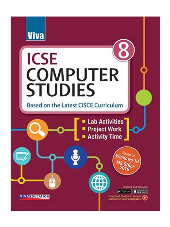 ICSE Computer Studies  8 Based On The Latest CISCE Curriculum