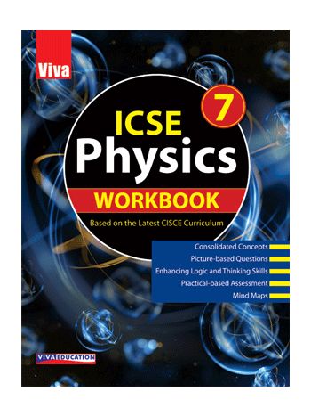 ICSE Physics Workbook  7