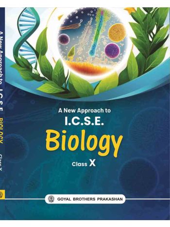 A New Approach To ICSE Biology For Class 10