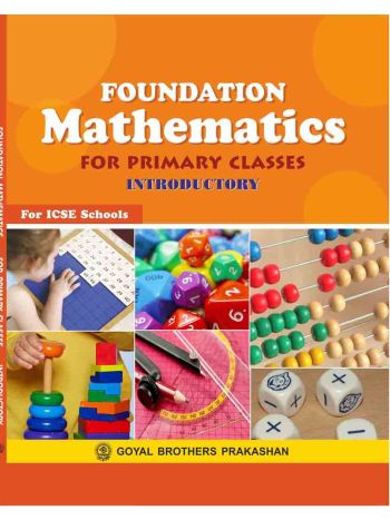 Foundation Mathematics For Primary Classes Introductory ICSE