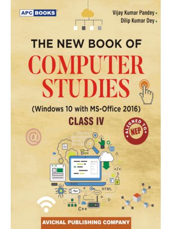 APC The New Book Of Computer Studies Class IV Windows 10 With MSOffice 2016 NEP 2020