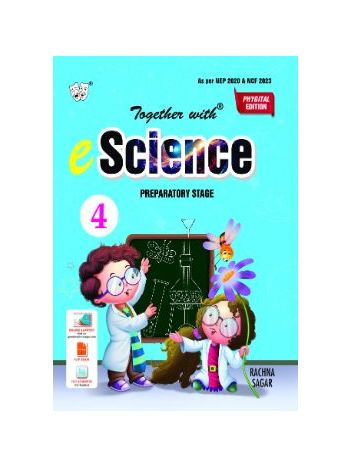 Together With--- E-Science Textbook Class 4 Physical With Digital Edition For Session 2025-26 -CBSE-