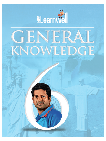 New Learnwell General Knowledge Class 6 CBSE