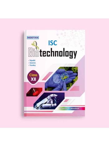 Nootan ISC Board Biotechnology Text Book For Class 12th