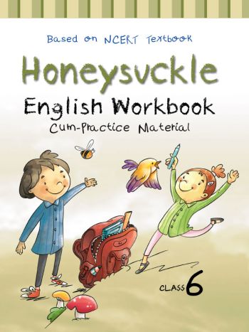 Honeysuckle English Workbook Cum Practice Material Class 6 -CBSE-