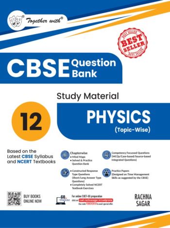 Together With CBSE Class 12 Physics Question Bank - Study Material 2025-2026 Exam -Based On The Latest Syllabus-