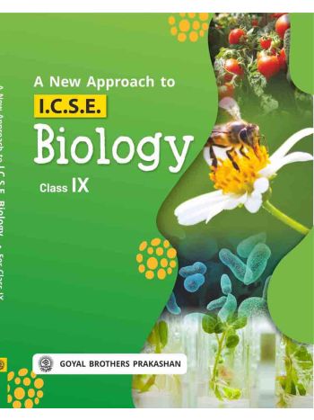 A New Approach To ICSE Biology For Class 09