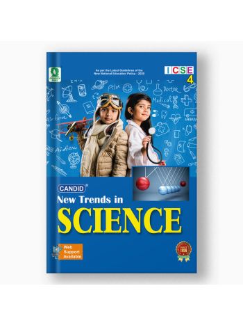 NEW TRENDS IN ICSE SCIENCE - 4 -ICSE- NEP 2020 - NCF 2023