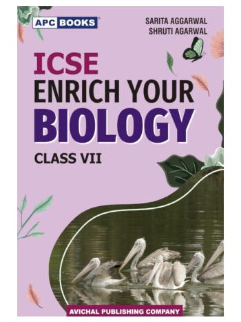 APC ICSE Enrich Your Biology Class 7