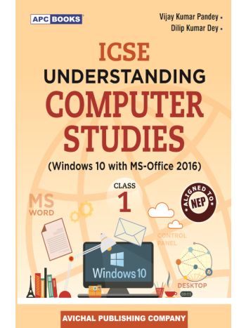 APC ICSE Understanding Computer Studies Class 1 -Windows 10 With MS-Office 2016- NEP 2020