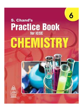 S- Chand---s Practice Book For ICSE Chemistry 6