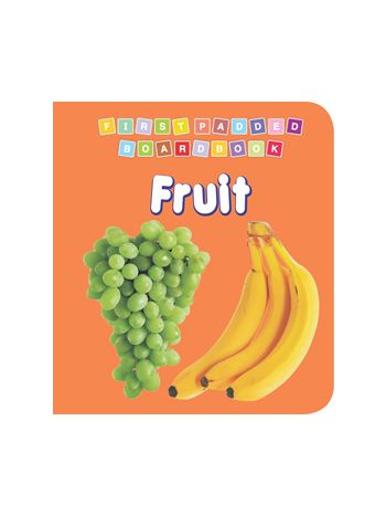 First Padded Board Book - Fruit