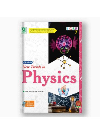 Candid New Trends In Physics Class 7 -ICSE- NEP - NCF 2023