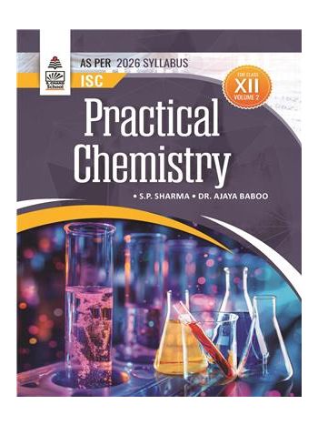 ISC Practical Chemistry Volume 2 Class 12 -As Per 2025 Syllabus-