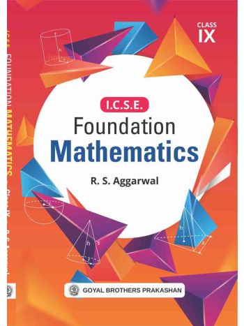 I-C-S-E- Foundation Mathematics For Class 9