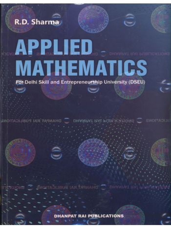 Applied Mathematics -For Delhi Skill - Entrepreneurship Univeristy -DSEU-