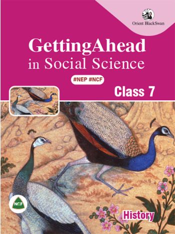 Getting Ahead In Social Science---History Class 7 -NEP -NCF