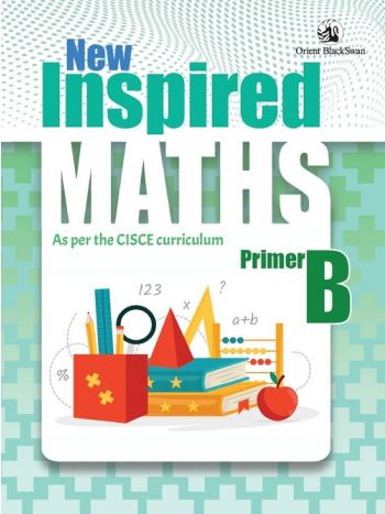 New Inspired Maths For CISCE Schools Primer B