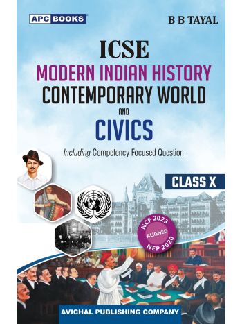 APC ICSE Modern Indian History Contemporary World And Civics Class 10 -For 2026 Examination-