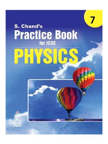 S- Chand---s Practice Book For ICSE Physics 7