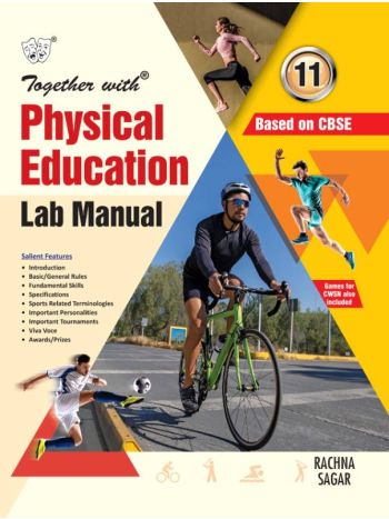 Together With Physical Education Lab Manual For Class 11