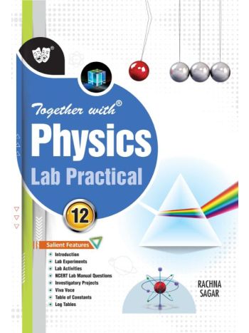 Together With Physics Lab Practical For Class 12