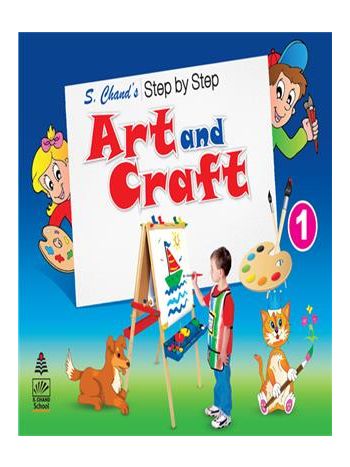 S- Chand-s Step By Step Art And Craft 1