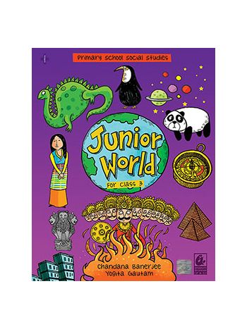 Junior World Class 3 -Primary School Social Studies- CCE -NEP - NCF-