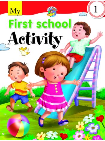 MY FIRST SCHOOL ACTIVITY 1