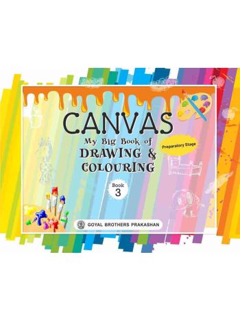 Canvas My Big Book Of Drawing And Colouring For Class 3