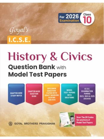 Goyal-s ICSE History - Civics Question Bank With Model Test Papers Class 10 