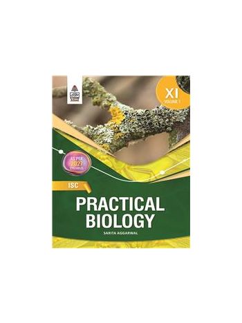 ISC Practical Biology For Class XI Volume 1