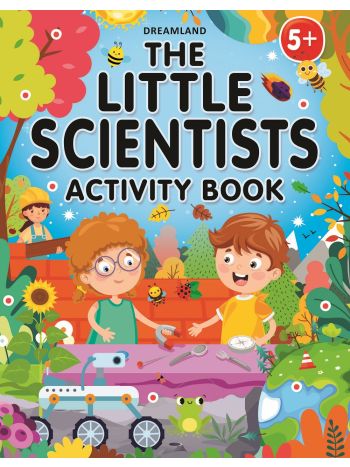 The Little Scientists Activity Book For Kids Age 5-