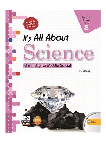 It-s All About Science Class 8 ICSE -Chemistry For Middle School-