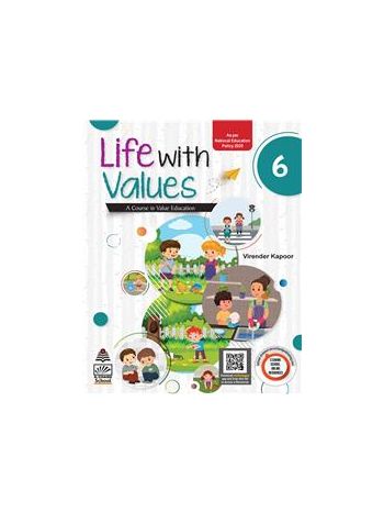 Life With Values Class 6 -A Course In Value Education- NEP 2020