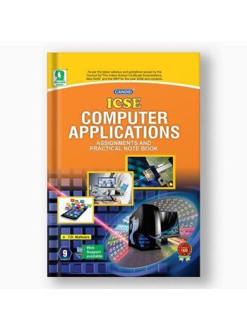 Candid ICSE Computer Applications -Assignments And Practical Note Book- Class 9 -NEP-