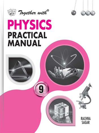 Together With Physics Practical Manual For Class 9