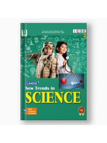 NEW TRENDS IN ICSE SCIENCE - 3 -ICSE- NEP 2020 - NCF 2023