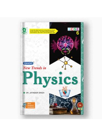 Candid New Trends In Physics Class 6 -ICSE- NEP - NCF 2023