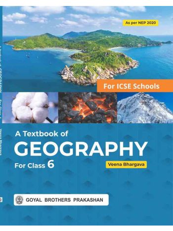 A Textbook Of ICSE Geography For Class 6 -AY 2025-26-