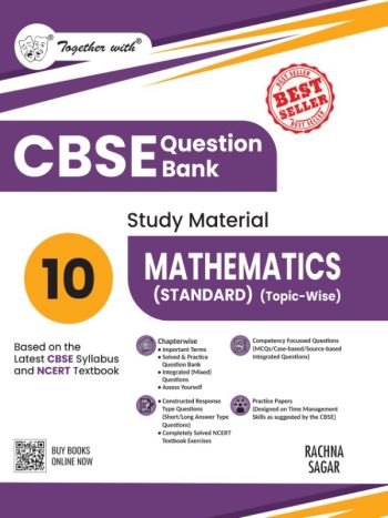 Together With CBSE Class 10 Mathematics -Standard- Question Bank - Study Material Topic-wise For 2025-26 Exam -Based On The Latest Syllabus-